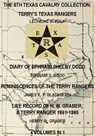 The 8th Texas Cavalry Collection: Terry's Texas Rangers, The Diary Of Ephraim Shelby Dodd, Reminiscences Of The Terry Rangers, Life Record Of H. W. Graber; A Terry Ranger 1861-1865 (4 Volumes In 1) - James K. P. Blackburn ; Henry W. Graber ; Ephraim S. Dodd ; Leonidas B. Giles - 9781497739987