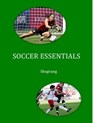 Soccer Essentials - Bente Skogvang ; Birger Pietersen ; Karen Stanley - 9781497743243