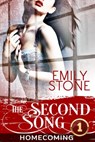 The Second Song #1: Homecoming (Steamy New Adult Romance) - Emily Stone - 9781497745339