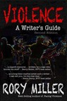 Violence: A Writer's Guide Second Edition - Rory Miller - 9781497765405