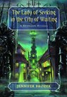 The Lady of Seeking in The City of Waiting - Jennifer Brozek - 9781497774315