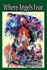 Where Angels Fear - C.J. Henderson ; Bruce Gehweiler - 9781497785625