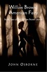 Willow Brown, American Fairy - John Osborne - 9781497789067