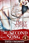The Second Song #2: Sweet Reunion - Emily Stone - 9781497794054