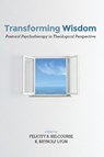 Transforming Wisdom - Felicity B Kelcourse ; K Brynolf Lyon - 9781498208956