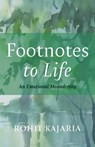 Footnotes to Life - Rohit Kajaria - 9781498209731
