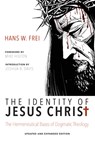 The Identity of Jesus Christ, Expanded and Updated Edition - Hans W Frei ; Joshua B Davis - 9781498216951