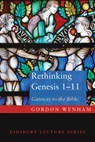Rethinking Genesis 1-11 - Gordon J Wenham - 9781498217422