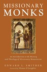 Missionary Monks - Edward L Smither - 9781498224161