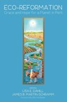 Eco-Reformation - Lisa E Dahill ; Jim B Martin-Schramm - 9781498225465
