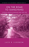 On the Road to Siangyang - Jack R Lundbom - 9781498235310