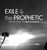 Exile & the Prophetic - Marc H Ellis - 9781498245111
