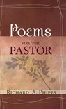 Poems for the Pastor - Richard A Phipps - 9781498250924