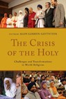 The Crisis of the Holy - Alon Goshen-Gottstein - 9781498503433