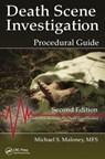 Death Scene Investigation - Michael S. (Forensic Solutions Inc. Maloney - 9781498759243