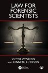 Law for Forensic Scientists - Victor W. (George Washington University Weedn ; Kenneth E. (George Washington University Melson - 9781498777964