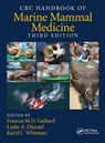 CRC Handbook of Marine Mammal Medicine - Frances M.D. (Marine Mammal Center Gulland ; Leslie A. (Seattle Dierauf ; Karyl L. Whitman - 9781498796873