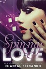 Spin My Love - Chantal Fernando - 9781498928953