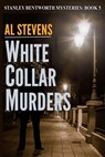White Collar Murders - Al Stevens - 9781498972338