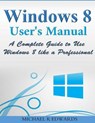 Windows 8 User's Manual - EDWARDS,  Michael K. - 9781499138627