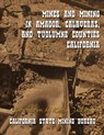 Mines and Mining in Amador, Calaveras and Tuolumne Counties, California - Kerby Jackson - 9781499292404