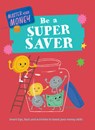 Be a Super Saver - Claudia Martin - 9781499453881