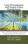 Lean Procurement and Supply Chain Management: Key to Reducing Costs and Improving Profitability - Ade Asefeso McIps Mba - 9781499755657