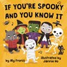 If You're Spooky and You Know It - Aly Fronis - 9781499801651