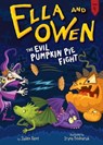 Ella and Owen 4: The Evil Pumpkin Pie Fight! - Jaden Kent - 9781499805161