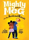 Mighty Meg 3: Mighty Meg and the Accidental Nemesis - Sammy Griffin - 9781499808483