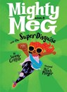 Mighty Meg 4: Mighty Meg and the Super Disguise - Sammy Griffin - 9781499808506