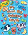 Crayola: My First Big Sticker Book (a Crayola Coloring Sticker Activity Book for Kids) - Buzzpop - 9781499809497