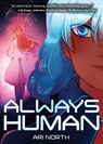 North, A: Always Human - Ari North - 9781499811100