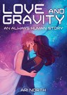 LOVE & GRAVITY - Ari North - 9781499812787