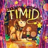 Timid - WOODGATE,  Harry - 9781499813050