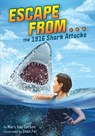 Escape from . . . the 1916 Shark Attacks - Mary Kay Carson - 9781499814026