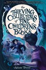 Thieving Collectors of Fine Children's Books - Adam Perry - 9781499814354