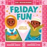 Friday Fun (an Our Neighborhood Series Board Book for Toddlers Celebrating Islam) - Marzieh Abbas - 9781499816266
