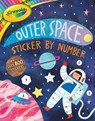 Crayola: Outer Space Sticker by Number (a Crayola Sticker Activity Book for Kids) - Buzzpop - 9781499817911