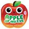 Apple of My Eye (a Shaped Novelty Board Book for Toddlers) - Paige Turner - 9781499818222