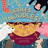 Oodles of Noodles (A Counting Word Play Board Book for Toddlers) - Jessie Atkin - 9781499818956
