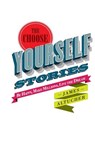 The Choose Yourself Stories - ALTUCHER,  James - 9781500193416