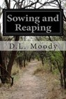 Sowing and Reaping - D. L. Moody - 9781500268145