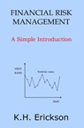 Financial Risk Management - K H Erickson - 9781500349240