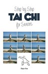 Tai Chi for Seniors - XUE,  Dejun - 9781500452155