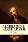 Alcibiades I/Alcibiades II - Benjamin Jowett - 9781500509644