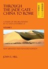 Through the Jade Gate- China to Rome: Volume I - John Hill - 9781500696702