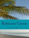 Robinson Crusoe [Large Print Edition]: The Complete & Unabridged Classic Edition - G. Edward Bandy - 9781500843748