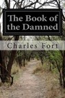 The Book of the Damned - Charles Fort - 9781500935702