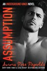 Assumption: Underground Kings - Aurora Rose Reynolds - 9781500947712
